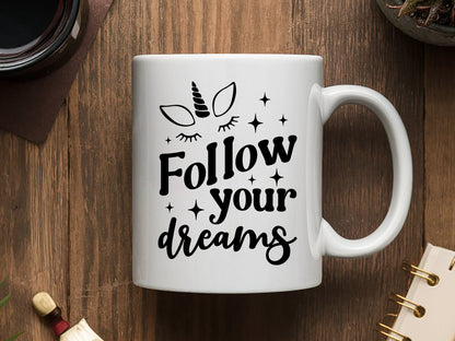 Follow You Drams - Unicorn Motivational SVG Quote