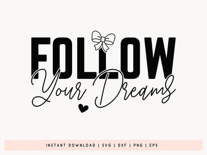 Follow Your Dreams - Motivational Black Girl Magic SVG