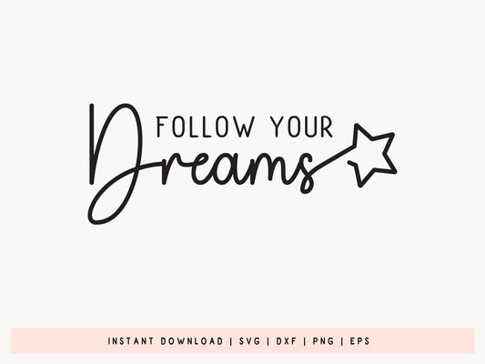 Follow Your Dreams, Motivational SVG Free