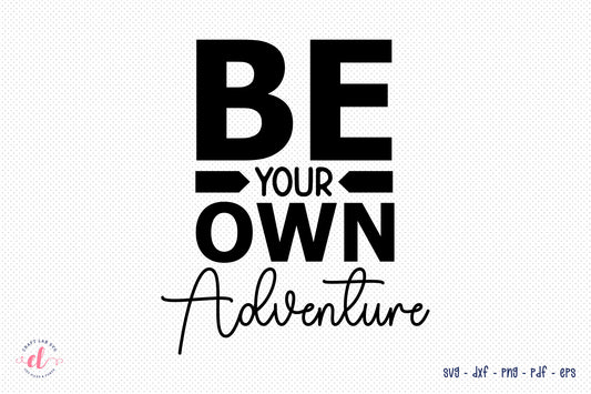 Free Outdoor Life SVG - Be You Own Adventure
