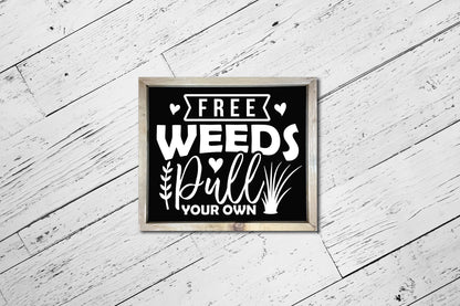 Free Weeds Pull You Own, Gardening SVG Design