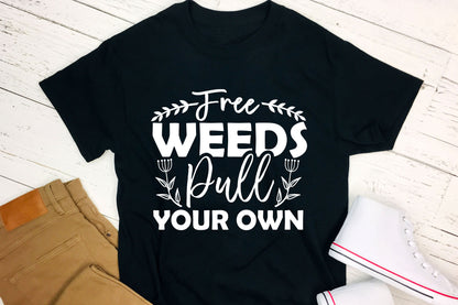 Free Weeds Pull Your Own, Gardening Cut File SVG