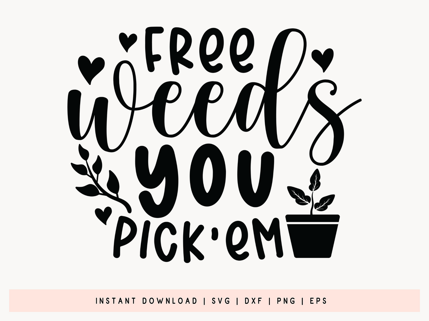 Free Weeds You Pick'em, Gardening SVG