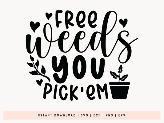 Free Weeds You Pick'em, Gardening SVG