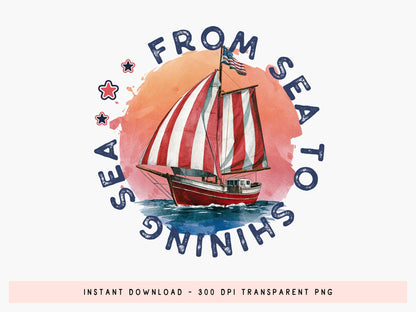 From Sea to Sea Shining, 4th of July PNG Sublimation