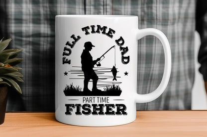 Full Time Dad Part Time Fisher, Father's Day Fishing SVG