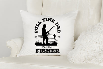 Full Time Dad Part Time Fisher, Father's Day Fishing SVG