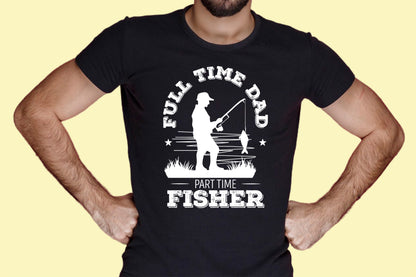Full Time Dad Part Time Fisher, Father's Day Fishing SVG