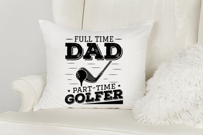 Full Time Dad Part Time Golfer, Fathers Day Golf SVG