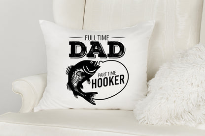 Full Time Dad Part Time Hooker, Fathers Day Fishing SVG