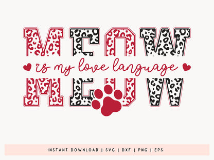 Funny Cat Valentine SVG - Meow Is My Love Language