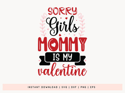 Funny Sorry Girls Mommy Is My Valentine Kids SVG