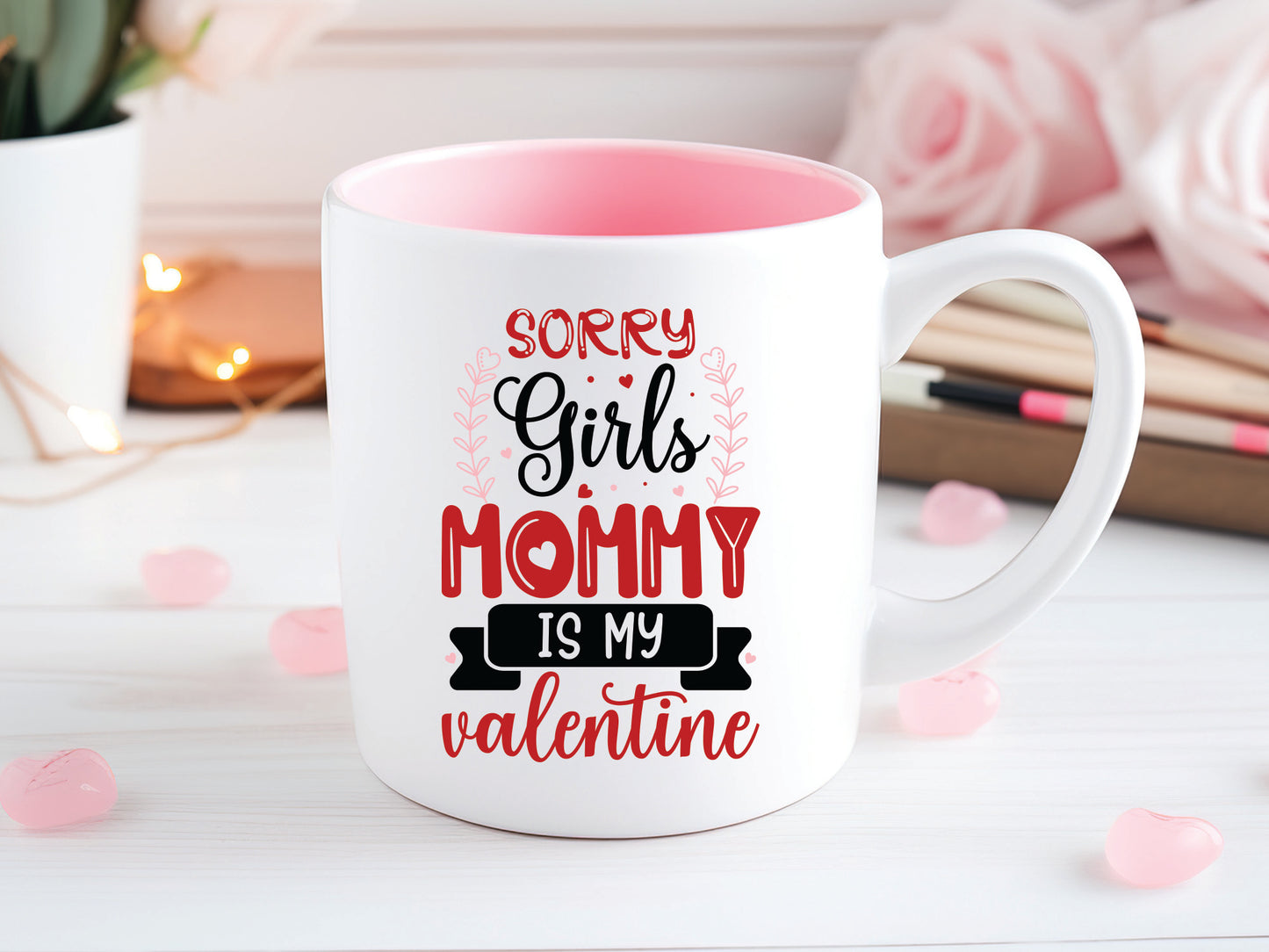 Funny Sorry Girls Mommy Is My Valentine Kids SVG