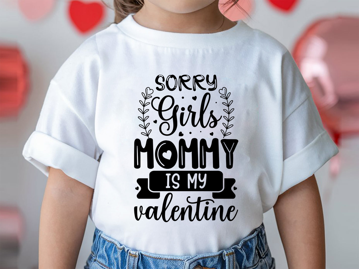 Funny Sorry Girls Mommy Is My Valentine Kids SVG