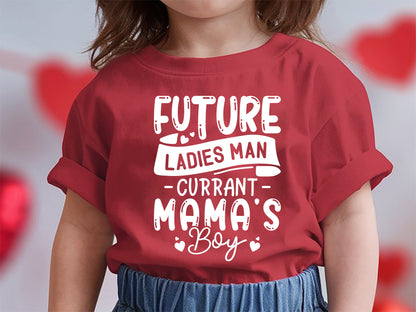 Future Ladies Man Current Mama's Boy - Kids Valentine SVG