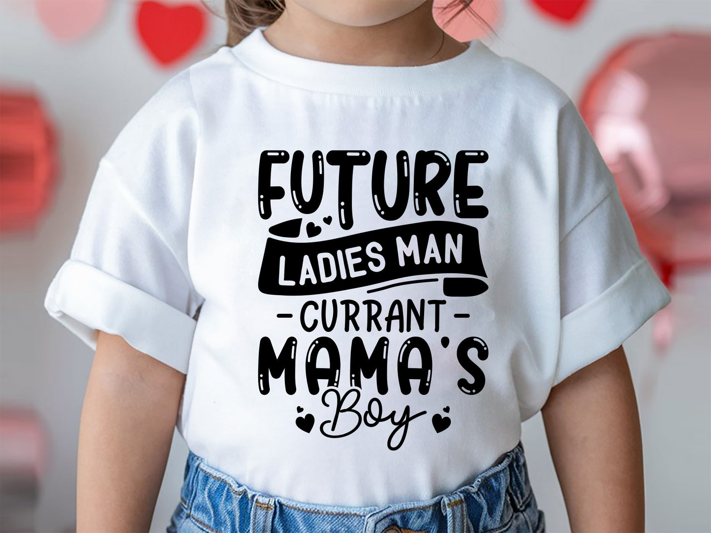 Future Ladies Man Current Mama's Boy - Kids Valentine SVG