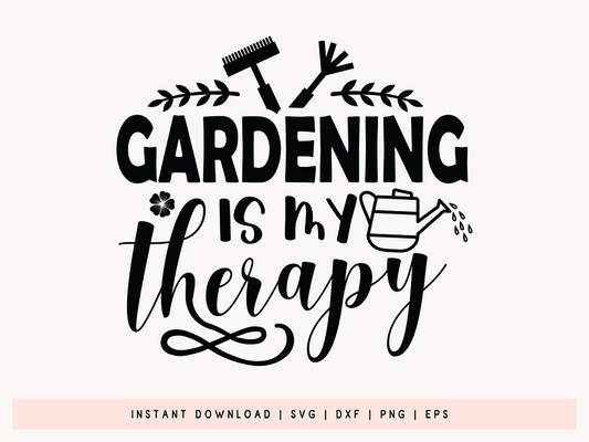 Gardening Is My Therapy SVG Cut File