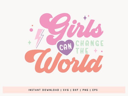 Girls Can Change the World SVG File