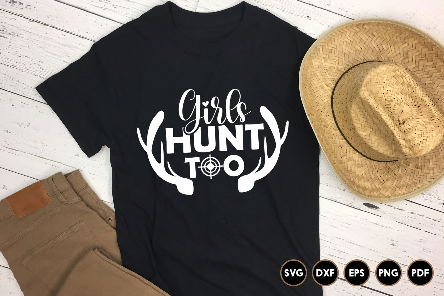 Girls Hunt Too, Hunting Quote SVG