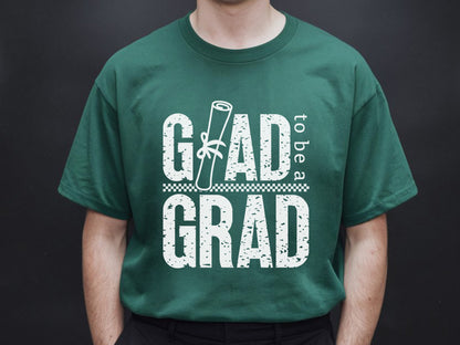 Glad to be a Grad, Funny Graduation SVG