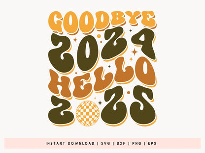 Goodbye 2024 Hello 2025 - Retro New Year SVG