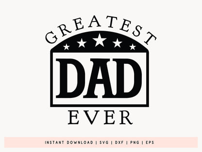 Greatest Dad Ever, Cute Father's Day SVG
