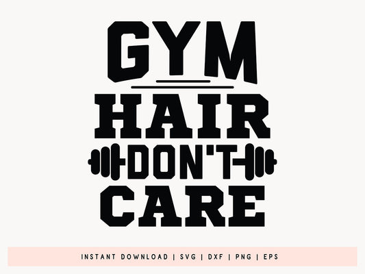 Gym Hair Don't Care, Workout SVG File