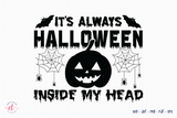 Halloween SVG - It's Always Halloween Inside My Head