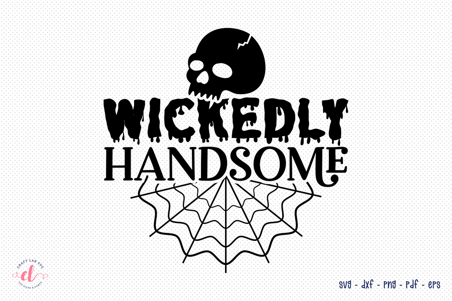 Wickedly Handsome SVG | Halloween SVG