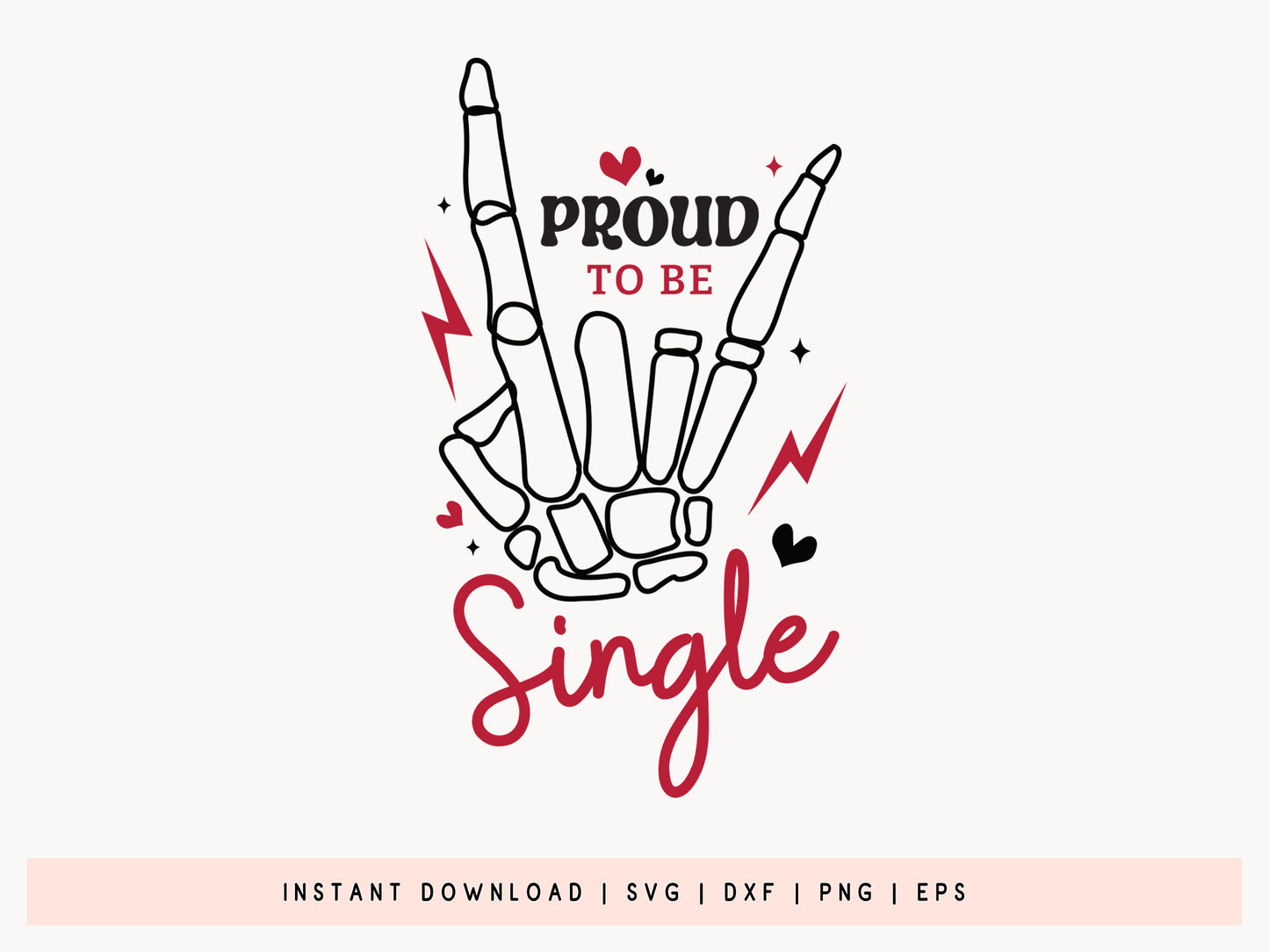 Hand Skeleton Proud to be Single Anti Valentine SVG