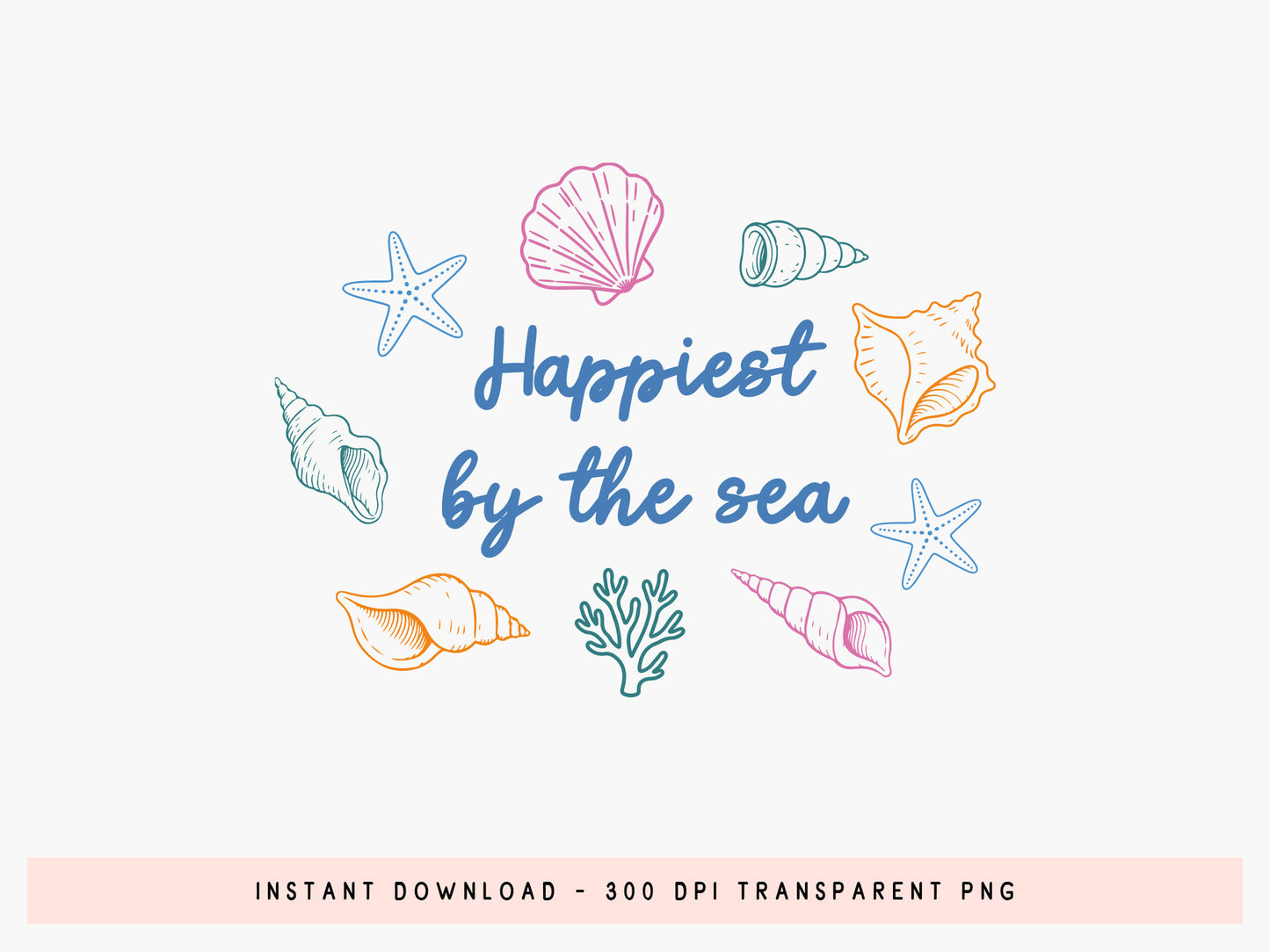 Happiest by the Sea, Coastal Summer PNG Sublimation