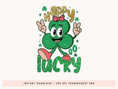 Happy Go Lucky, Cute St Patricks Day Sublimation