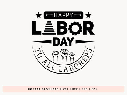 Happy Labor Day to All the Laborers SVG