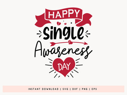 Happy Single Awareness Day, Anti Valentine Cut File SVG