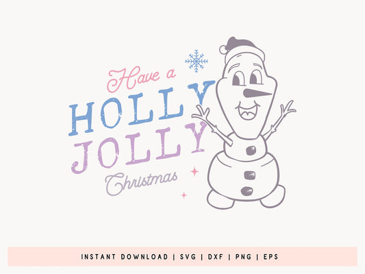 Have A Holly Jolly Christmas - Snowman SVG