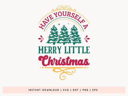 Have Yourself a Merry Little Christmas SVG File