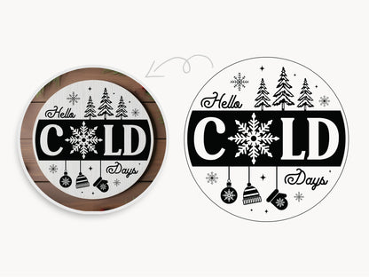 Hello Cold Days - Winter Sign SVG Cut File