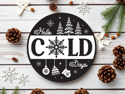 Hello Cold Days - Winter Sign SVG Cut File