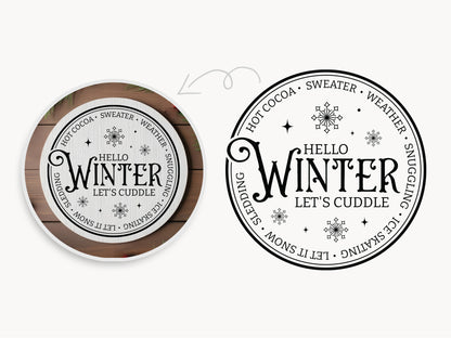 Hello Winter Let's Cuddle Round Sign SVG