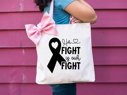 Her Fight is Our Fight - Breast Cancer Awareness SVG