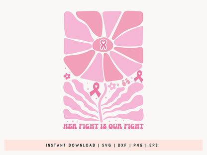 Her Fight is Our Fight, Floral Breast Cancer SVG