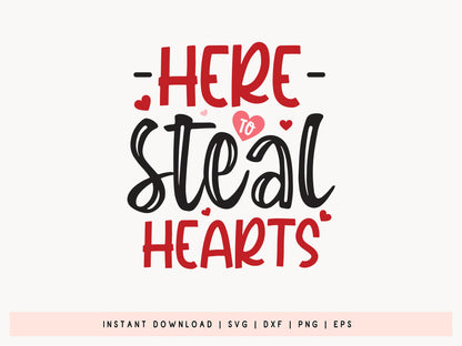 Here to Steal Hearts - Hand Lettered Kids Valentine SVG