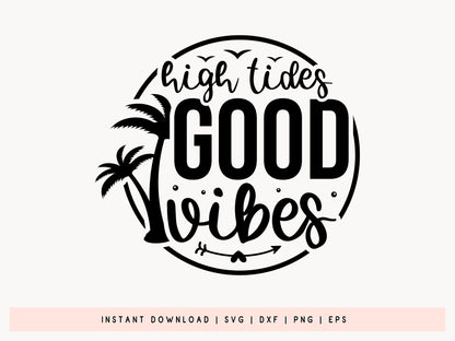 High Tides Good Vibes, Cricut Beach SVG