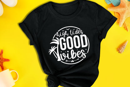 High Tides Good Vibes, Cricut Beach SVG
