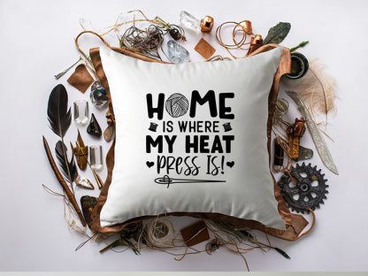 Home Is Where My Heat Press Is - Crafting SVG PNG