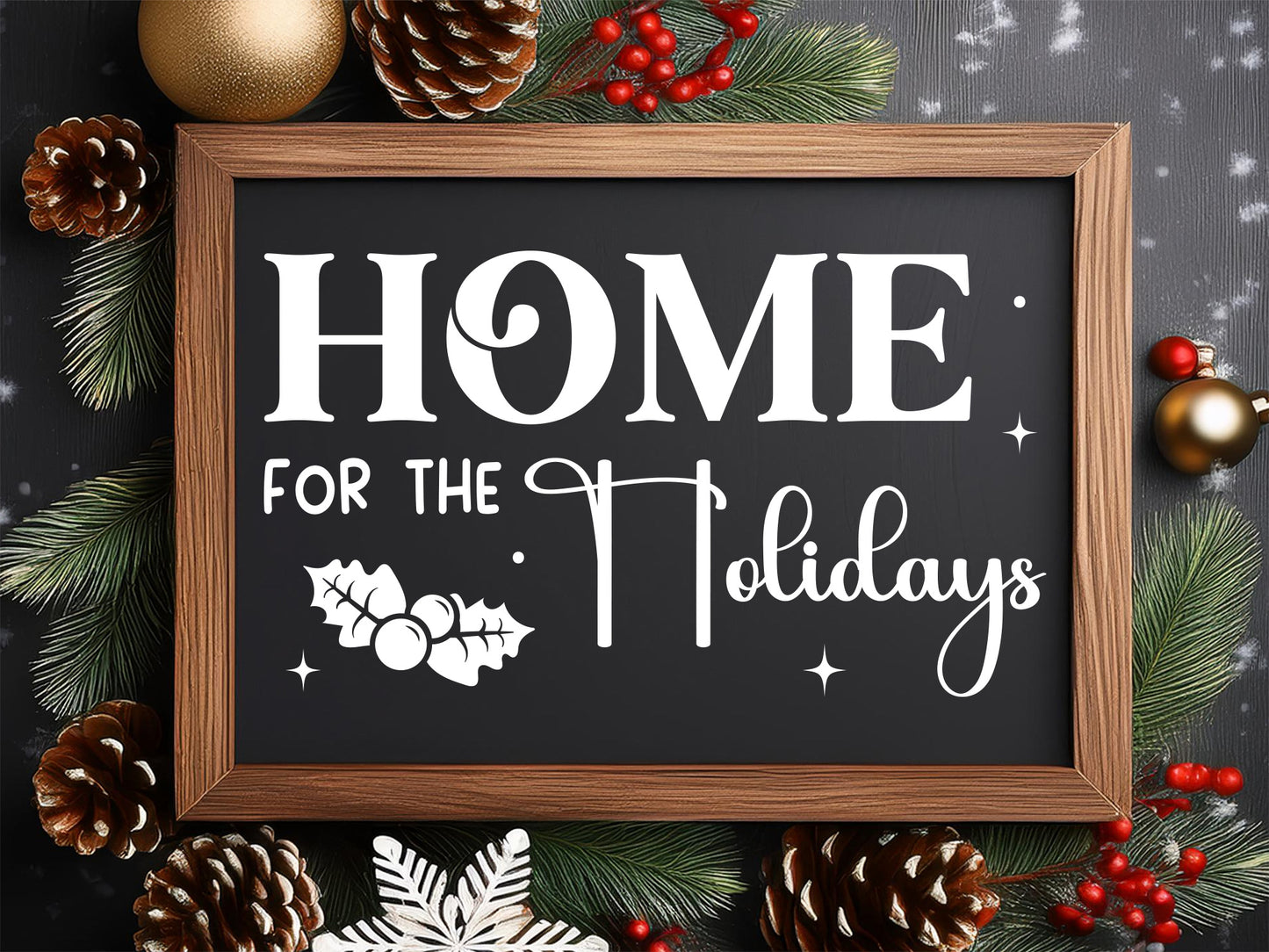 Home for the Holidays - Farmhouse Christmas Sign SVG