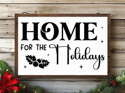 Home for the Holidays - Farmhouse Christmas Sign SVG