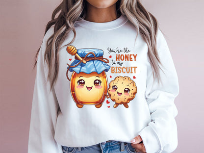 Honey to My Biscuit Valentines Food Funny Sublimation