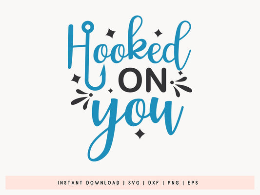Hooked On You, Fishing SVG Vector