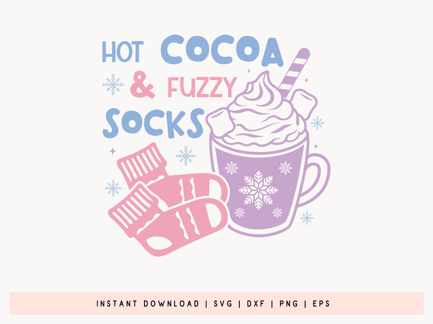 Hot Cocoa and Fuzzy Socks - Winter SVG